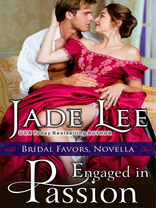 Title details for Engaged in Passion by Jade Lee - Available